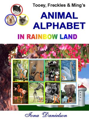 cover image of Tooey, Freckles and Ming's Animal Alphabet In Rainbow Land